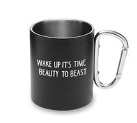 Wake Up Beauty Tasse en métal avec poignée mousqueton et inscription « It's Time to Best »