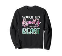 Wake Up Beauty Time to Beast Motivation Sweatshirt