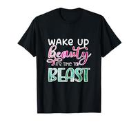 Wake Up Beauty Time to Beast Motivation T-Shirt