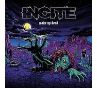 Incite - Wake Up Dead