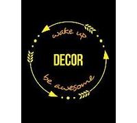 Wake Up Decor Be Awesome Noteb