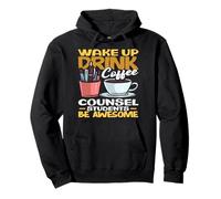 Wake Up Drink Coffee School Counselor Be Awesome Sweat à Capuche