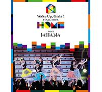 Wake Up.Girls Final Tour-Home-Part 2 Fantasia-[Edizione: Giappone] [Blu-Ray] [Import]