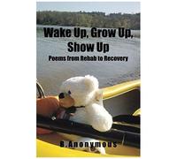 Wake Up, Grow Up, Show Up