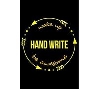 Wake Up Hand Write Be Awesome