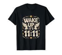 Wake Up It's 11:11 Numérologie Angélique T-Shirt