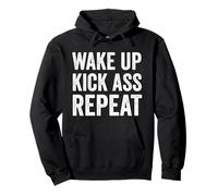 Wake Up Kick Ass Repeat Shirt Women Wake Up Kick Ass for Men Sweat à Capuche