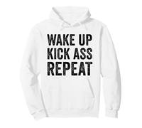 Wake Up Kick Ass Repeat Shirt Women Wake Up Kick Ass for Men Sweat à Capuche