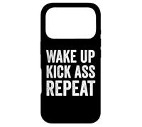 Wake Up Kick Ass Repeat Sign Saying Wake Up Kick Ass Repeat Coque pour iPhone 17 Pro