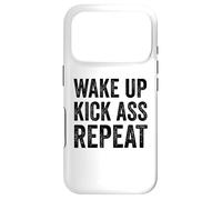 Wake Up Kick Ass Repeat Sign Saying Wake Up Kick Ass Repeat Coque pour iPhone 17 Pro