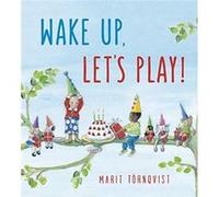 Wake Up Lets Play by Marit Tornqvist Marit Tornqvist (Auteur)