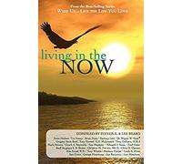 Wake Up...Live The Life You Love: Living In The Now