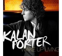 Kalan Porter - Wake Up Living [Import]