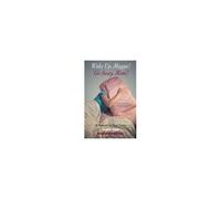 Wake Up, Maggie! Go Away, Mom! A Memoir In Two Voices