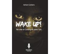 WAKE UP!: No One Is Coming to Save You