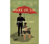 Wake Up, Sir! Jonathan Ames Jonathan Ames (Auteur)