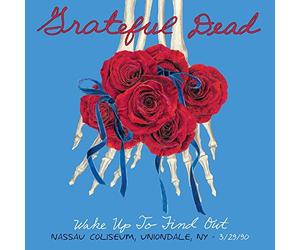 Wake Up To Find Out: Nassau Coliseum, Uniondale, NY 3/29/1990 by Grateful Dead (2014-09-09)