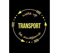 Wake Up Transport Be Awesome N