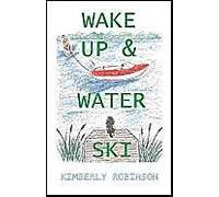 Wake Up & Water Ski