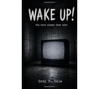 WAKE UP!: You have always been here