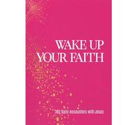Wake Up Your Faith 365 Daily Encounters with Jesus - Jen Lilley - Broadstreet Publishing Group, LLC - ebook (ePub) - Livre