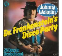 WAKELIN, Johnny - Doctor Frankenstein's Disco Party / 28 days in Deutschland / 17 786 AT