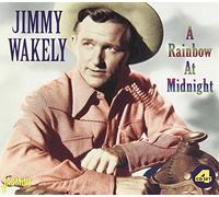 Wakely, Jimmy - A Rainbow at Midnight [Import]