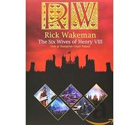 Rick Wakeman: The Six Wives Of Henry Vii - Live At Hampton Court - Rick Wakeman