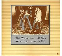 WAKEMAN, Rick - The Six Wives of Henry VIII (Deutschland) / 86 560 XOT