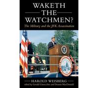 Waketh the Watchman? The Military and the JFK Assassination - Harold Weisberg - Skyhorse - ebook (ePub) - Livre
