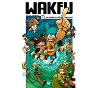 Wakfu - Manga - Tome 1 : La Quête Des Dofus Eliatropes