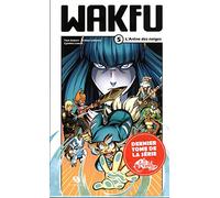 Tom Gobart, Jérôme Lefévère, Cynthia Leman – Wakfu Manga – Tome 5 – Ankama Éditions