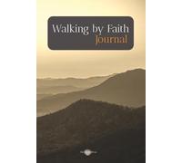 Waking by Faith Journal: To Help You Stay Rooted in Christ