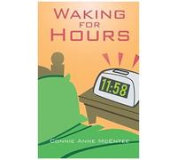 Waking For Hours