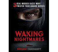 WAKING NIGHTMARES : 3 REAL Murder Cases More Twisted Than Horror Movies
