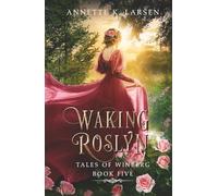 Waking Roslyn: Sleeping Beauty Reimagined