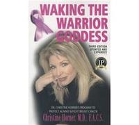 Waking the Warrior Goddess by Christine Christine Horner Horner Christine Christine Horner Horner (Auteur)
