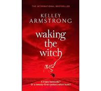 Waking The Witch: Book 11 in the Women of the Otherworld Series