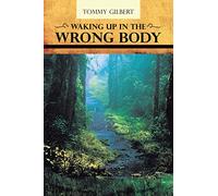 Waking Up In The Wrong Body