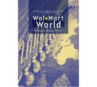 Wal-Mart World: The World's Biggest Corporation in the Global Economy