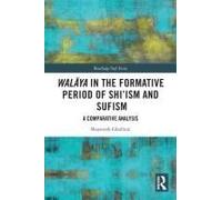 Wal¿Ya In The Formative Period Of Shi'ism And Sufism