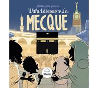 Walad découvre La Mecque