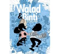 WALAD ET BINTI - Des héros supers - TOME 2