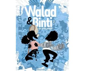 WALAD ET BINTI - Des héros supers - TOME 2