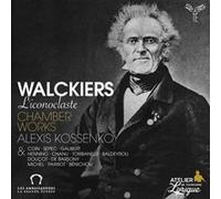 Walckiers : L'Iconoclaste / Chamber Works