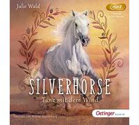 Wald,Julie - Silverhorse: Tanz mit dem Wind-Folge 1