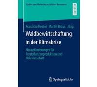 Waldbewirtschaftung in der Klimakrise - SpringerVerlag Berlin and Heidelberg GmbH amp Co. KG - SpringerVerlag Berlin and Heidelberg GmbH amp Co. KG - Livr SpringerVerlag Berlin and Heidelberg GmbH amp