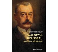 Waldeck-Rousseau - Sauver la République