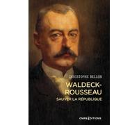 Waldeck-Rousseau - Sauver La République