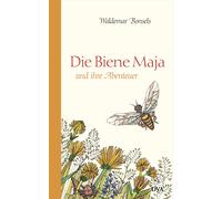 Waldemar Bonsels Die Biene Maja und ihre Abenteuer: Roman (Relié)